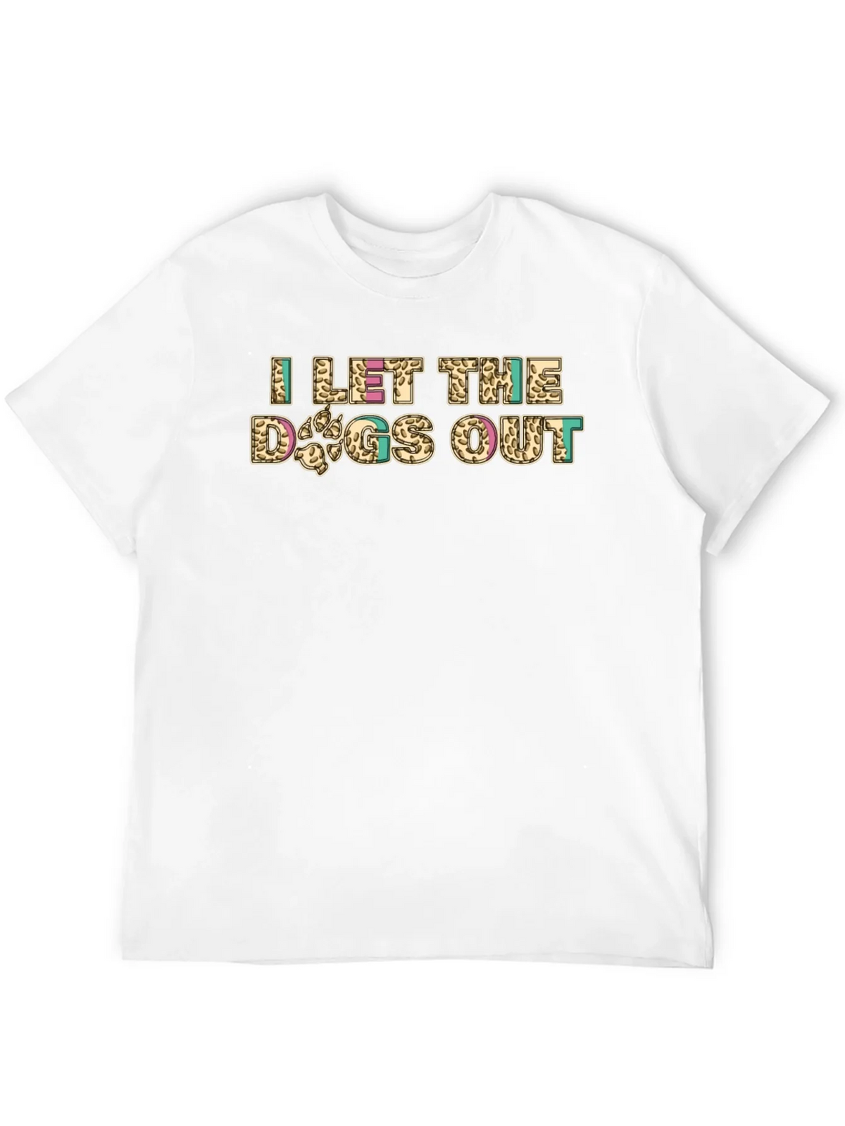 I Let The Dogs Out Novelty Graphic Tee product image 11